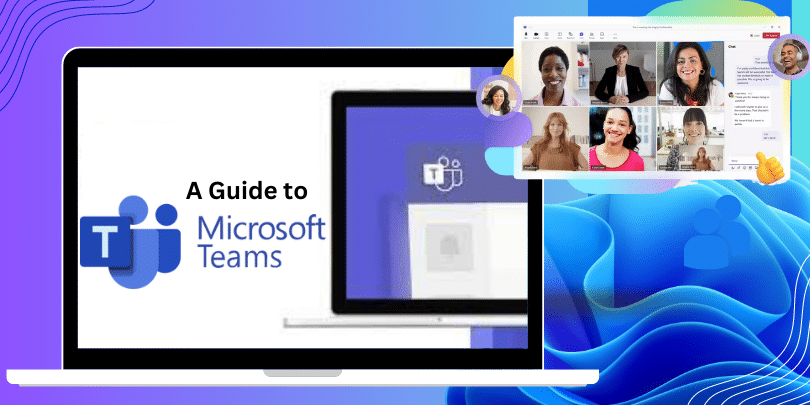 A guide to Microsoft Teams