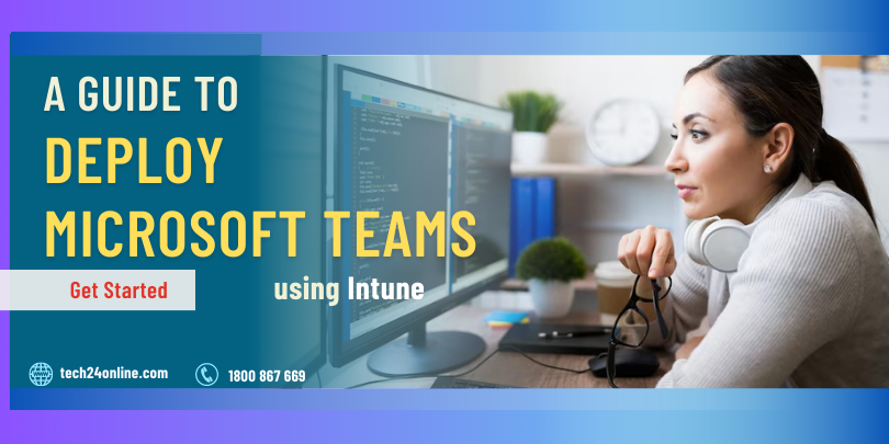 Deploy-Microsoft-Teams-using-Intune- TECH24Online